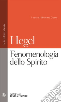 Fenomenologia dello spirito. Testo tedesco a fronte