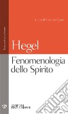 Fenomenologia dello Spirito libro di Hegel Friedrich Cicero V. (cur.)