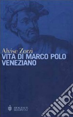 Vita di Marco Polo veneziano libro