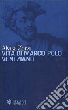 Vita di Marco Polo veneziano libro