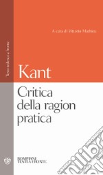 Critica della ragion pratica. Testo tedesco a fronte libro