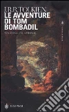 Le avventure di Tom Bombadil libro