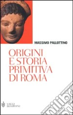 Origini e storia primitiva di Roma libro