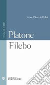 Filebo. Testo greco a fronte libro