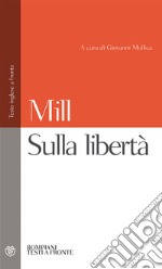 Sulla libertà. Testo inglese a fronte libro