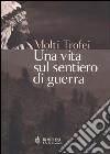 Una vita sul sentiero di guerra libro