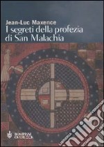 I segreti della profezia di san Malachia libro