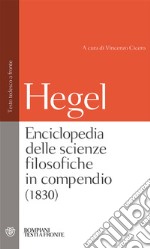 Enciclopedia delle scienze filosofiche. Testo tedesco a fronte. Ediz. integrale libro