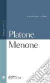 Menone. Testo greco a fronte libro