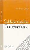 Ermeneutica. Testo tedesco a fronte libro