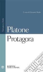 Protagora. Testo greco a fronte libro