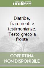 Diatribe, frammenti e testimonianze. Testo greco a fronte libro