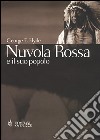 Nuvola Rossa e il suo popolo libro