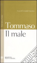 Il male. Testo latino a fronte libro