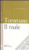 Il male. Testo latino a fronte libro