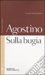 Sulla bugia. Testo latino a fronte libro