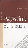 Sulla bugia. Testo latino a fronte libro