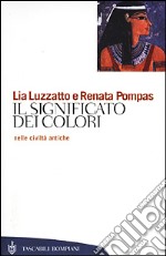 Il significato dei colori nelle civiltà antiche libro