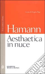 Aesthaetica in nuce. Testo tedesco a fronte libro