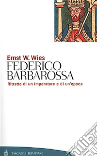 Vita di Federico Barbarossa libro