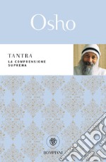 Tantra. La comprensione suprema libro