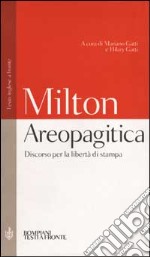 Areopagitica. Discorso per la libertà di stampa. Testo inglese a fronte libro