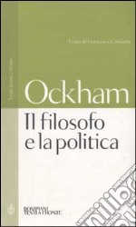 Il filosofo e la politica. Testo latino a fronte libro