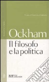 Il filosofo e la politica. Testo latino a fronte libro