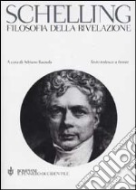 Filosofia della rivelazione. Testo tedesco a fronte libro