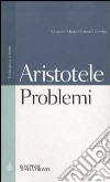 Problemi. Testo greco a fronte libro di Aristotele Ferrini M. F. (cur.)