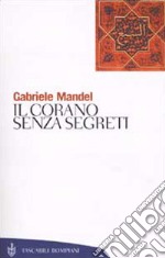 Il Corano senza segreti libro