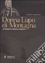 Donna Lupo di Montagna. Autobiografia di un'indiana winnebago