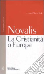 La Cristianità o Europa. Testo tedesco a fronte libro