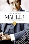 Mahler. La musica tra Eros e Thanatos libro