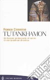 Tutankhamon. Un faraone adolescente al centro di una questione dinastica libro di Cimmino Franco
