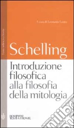 Introduzione filosofica alla filosofia della mitologia. Testo tedesco a fronte libro