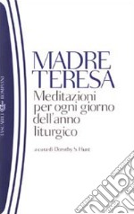 Meditazioni per ogni giorno dell'anno liturgico libro