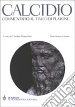 Commentario al Timeo di Platone. Testo latino a fronte libro