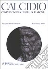 Commentario al Timeo di Platone. Testo latino a fronte libro di Calcidio Moreschini C. (cur.)