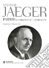 Paideia. La formazione dell'uomo greco libro di Jaeger Werner