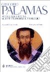 Atto e luce divina. Scritti filosofici e teologici. Testo greco a fronte libro di Palamas Gregorio Perrella E. (cur.)