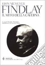 Il mito della caverna. La disciplina della caverna. La trascendenza della caverna (Gifford Lectures 1964-1966) libro