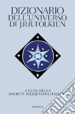 Dizionario dell'universo di J. R. R. Tolkien libro