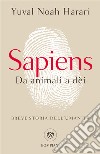 Sapiens. Da animali a dèi. Breve storia dell'umanità