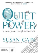 Quiet power. I superpoteri degli introversi