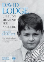 Un buon momento per nascere. Memoir 1935-1975 libro