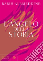 L'angelo della storia libro