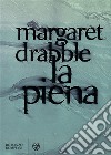 La piena libro di Drabble Margaret