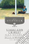 Viaggi con Charley. Alla ricerca dell'America libro