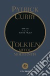 Tolkien, mito e modernità. In difesa della Terra di Mezzo libro
